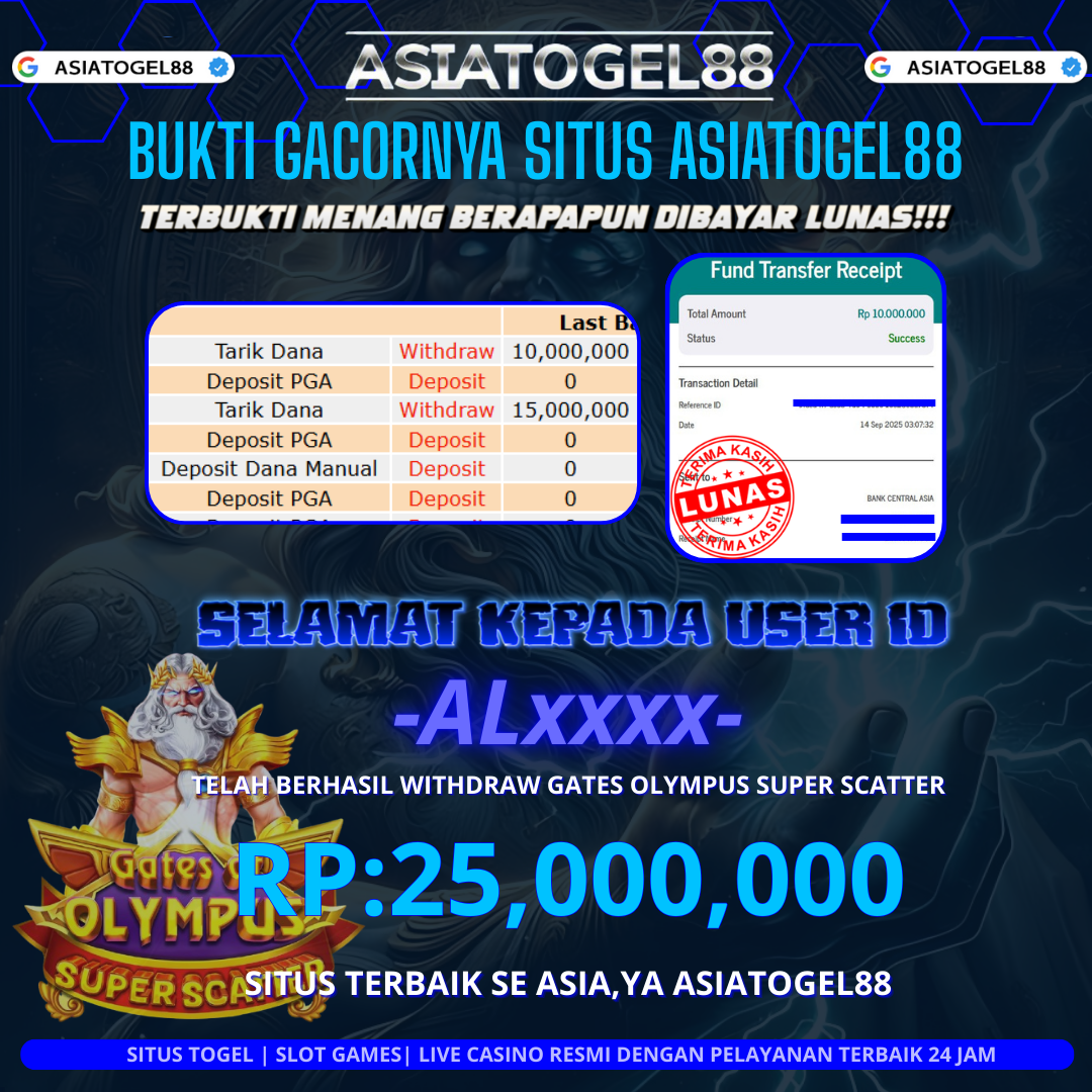 WOW!! Selamat bossku Atas Kemenangan Besar nya di ASIATOGEL88 USER ID :-ALxxxxx- ! WD Sebesar Rp 25.000.000 ( DUA PULUH LIMA JUTA RUPIAH ) JACKPOT SLOT DI PERMAINAN GATES OF OLYMPUS SUPER SCATTER